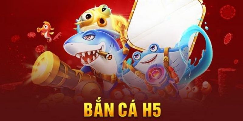 Chỉ dẫn người chơi tham gia bắn cá H5
